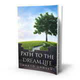Path To The Dream Life